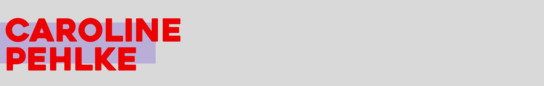 CAROLINE PEHLKE